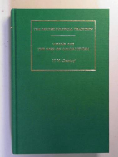 GREENLEAF, W.H. - The British political tradition, volume I: the rise of collectivism