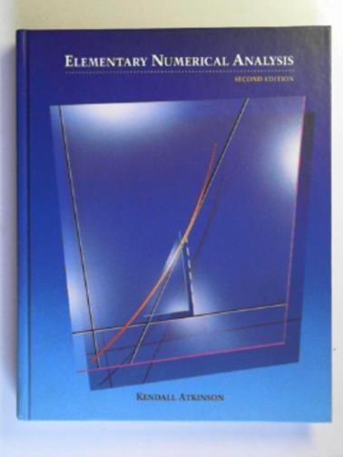 ATKINSON, Kendall - Elementary numerical analysis
