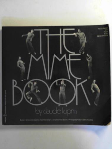 KIPNIS, Claude - The mime book