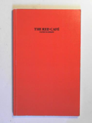 KIRKBY, Patrick - The Red Cafe