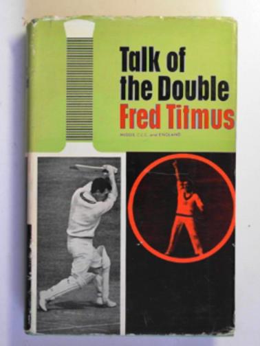 TITMUS, Fred - Talk of the double