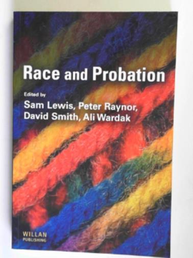 LEWIS, Sam & others (eds) - Race and probation