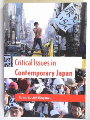 KINGSTON, Jeff (ed) - Critical issues in contemporary Japan