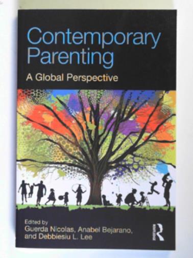 NICOLAS, Guerda & others (eds) - Contemporary parenting: a global perspective