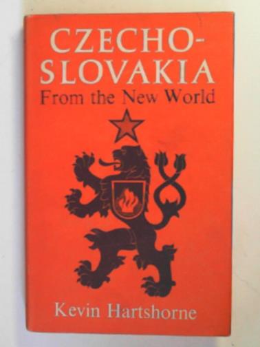 HARTSHORNE, Kevin. - Czechoslovakia from the New World.