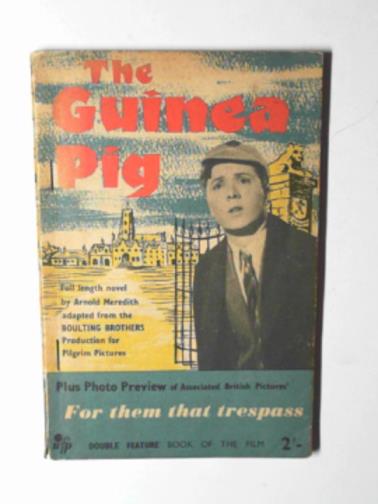 MEREDITH, Arnold - The Guinea Pig.