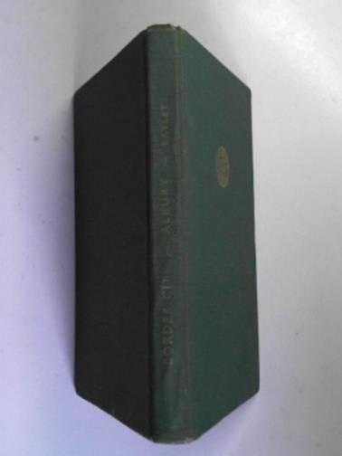 BAYLEY, William A - Border city: history of Albury New South Wales