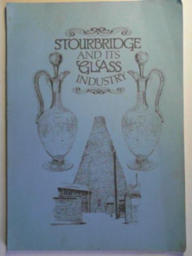 SANDERS, Victor - Stourbridge and its glass industry