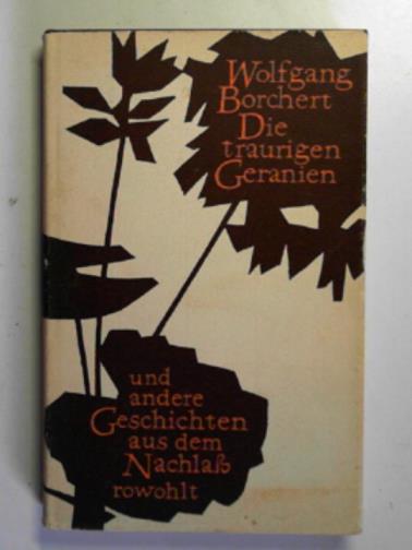 BOTCHERT, Wolfgang - Die traurigen Geranien