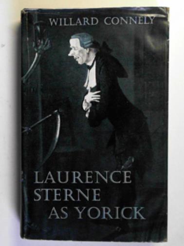 CONNELY, Willard. - Laurence Sterne as Yorick