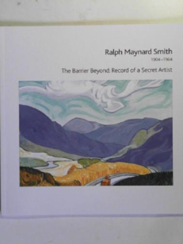 SMITH, Ralph Maynard / SMITH, Simon - Ralph Maynard Smith 1904-1964: the barrier beyond: record of a secret artist