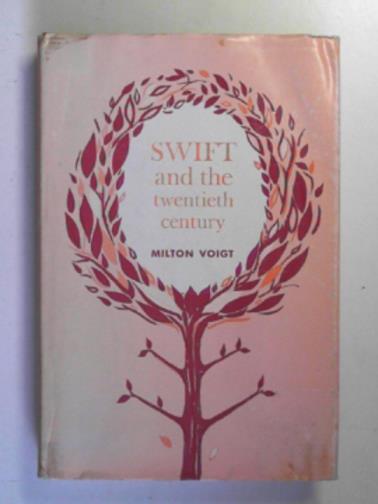 VOIGT, Milton - Swift and the twentieth century