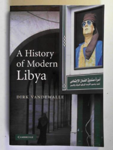 VANDEWALLE, Dirk - A history of modern Libya
