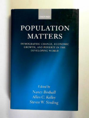BIRDSALL, Nancy & others (eds) - Population matters: demographic change, economic growth, and povertyin the developing world