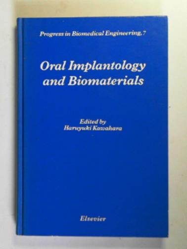 KAWAHARA, Haruyuki (ed) - Oral implantology and biomaterials: