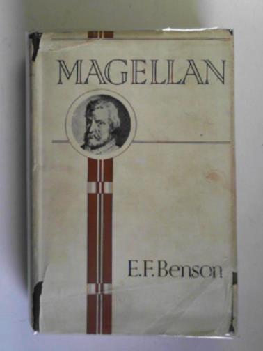 BENSON, E.F. - Ferdinand Magellan