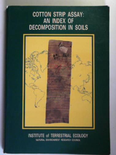 HARRISON, A.F & others (eds) - Cotton strip assay: an index of decomposition in soils