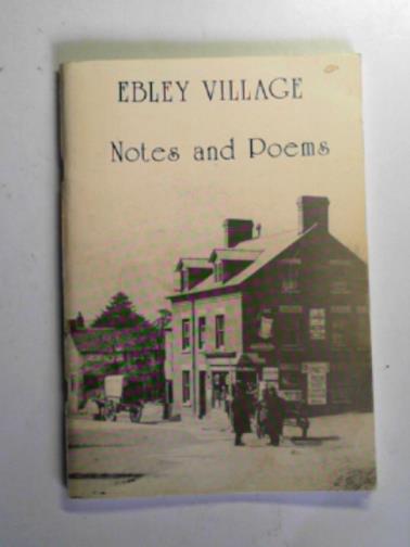 HARRISON, N.C (ed) - Ebley village: notes and poems