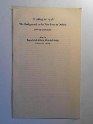 ROGERS, David - Printing in 1478: the background to the first press at Oxford