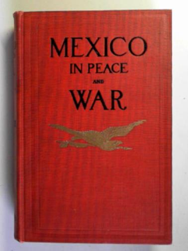 RUSSELL, Thomas H - Mexico in peace and war: