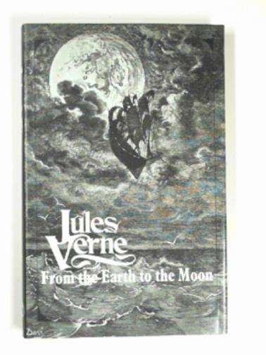 VERNE, Jules - From the earth to the moon