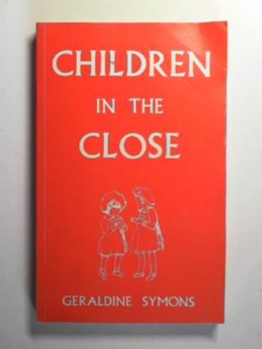 SYMONS, Geraldine - Children in the Close