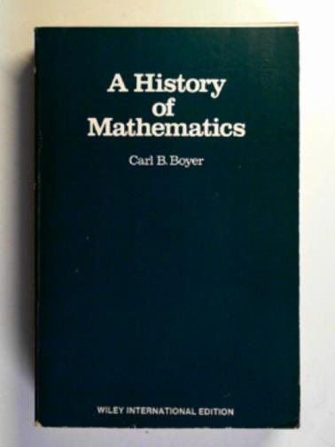 BOYER, Carl B. - A history of mathematics