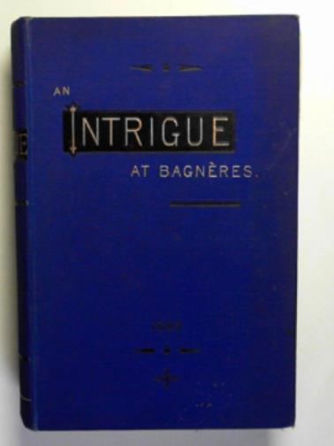  - An intrigue at Bagneres