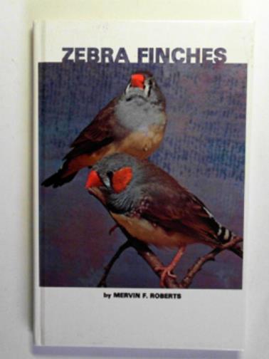 ROBERTS, Mervin F. - Zebra Finches