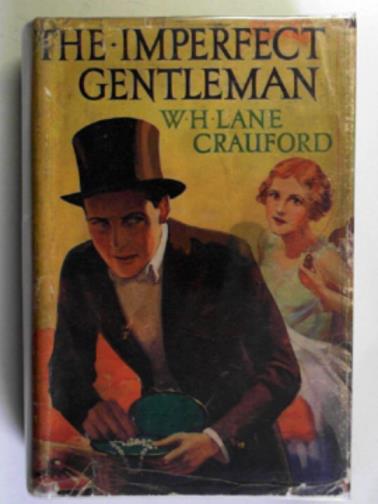 CRAUFORD, W.H Lane - The imperfect gentleman