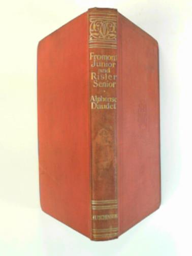 DAUDET, Alphonse - Fromont Junior and Risler Senior