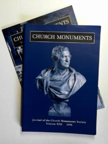 OOSTERWIJK, Sophie (ed) - Church Monuments: Journal of the Church Monuments Society, volume XXI for the yera 2006