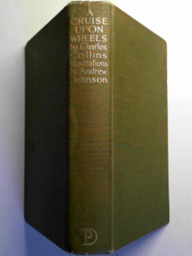 COLLINS, Charles Alston - A cruise upon wheels: the chronicle of some autumn wanderings along the deserted post-roads of France