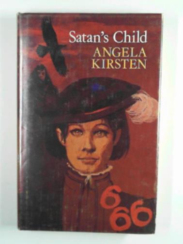 KIRSTEN, Angela - Satan's child