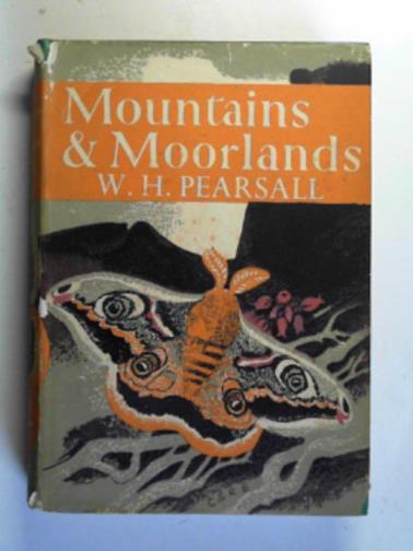 PEARSALL, W. H. - Mountains and moorlands