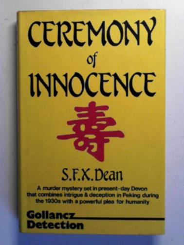 DEAN, S.F.X. - Ceremony of innocence