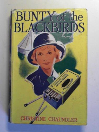 CHAUNDLER, Christine - Bunty of the Blackbirds