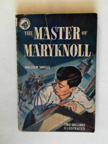 SAVILLE, Malcolm - The Master of Maryknoll