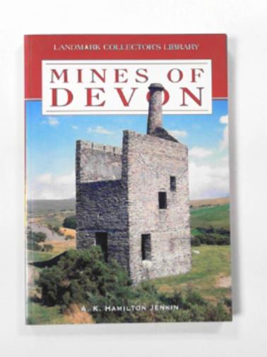 JENKINS, A. K. Hamilton - Mines of Devon
