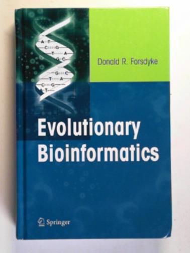 FORSDYKE, Donald R. - Evolutionary bioinformatics
