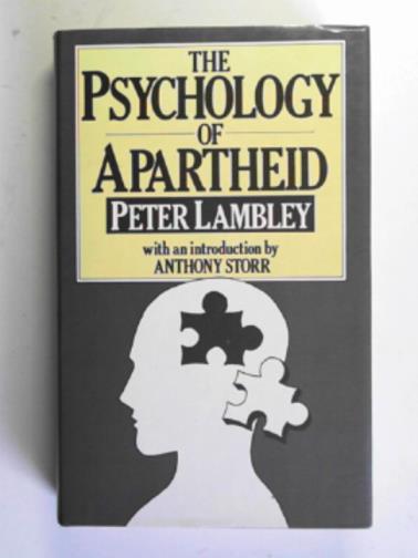 LAMBLEY, Peter - The psychology of apartheid