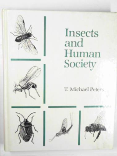 PETERS, T.Michael - Insects and human society