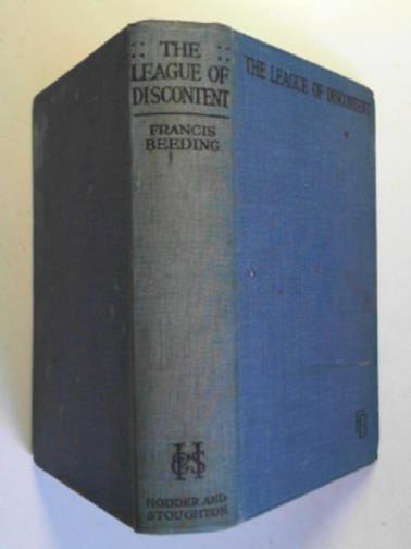 BEEDING, Francis - The league of discontent