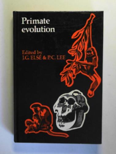 LEE, Phyllis C. & ELSE, James G. - Primate evolution