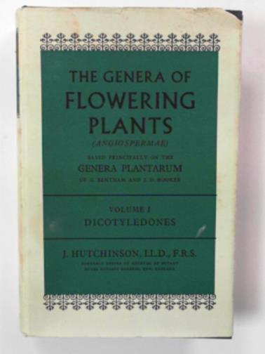 HUTCHINSON, J. - The genera of flowering plants: Volume I, Dicotyledones