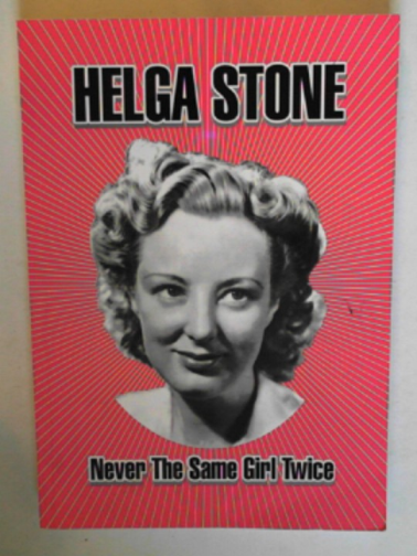 STONE, Helga - Never the same girl twice: memoirs of a mimic