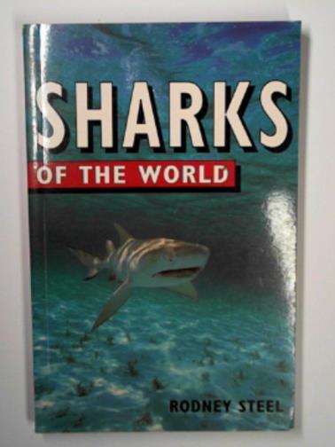 STEEL, Rodney - Sharks of the world