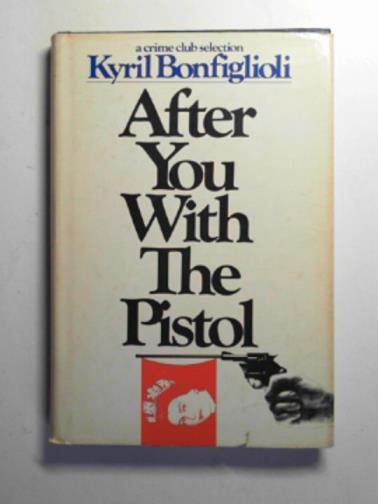 BONFIGLIOLI, Kyril - After you with the pistol