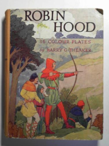 VIVIAN, E Charles / THEAKER, Harry G - Robin Hood