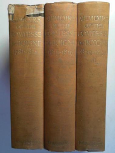 BOIGNE, Louise-Eléonore-Charlotte-Adélaide d'Osmond (Comtesse de) - Memoirs of the Comtesse de Boigne, 1781-1830 (3 volumes)